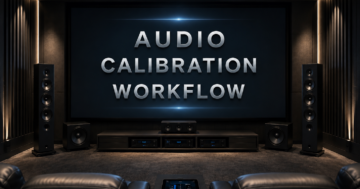 Home Theater Audio Calibration Workflow